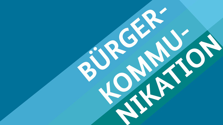 Auf einem Hintergrund aus den Farben petrol, türkis und hellblau steht das Wort BÜRGERKOMMUNIKATION in Großbuchstaben
